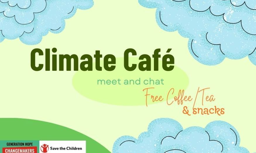 Climate Café meet and chat. Free coffee, tea, and snacks. 